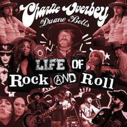 Life of Rock and Roll (feat. Duane Betts, Eddie Spaghetti, Taime Downe & Courtney Santana)