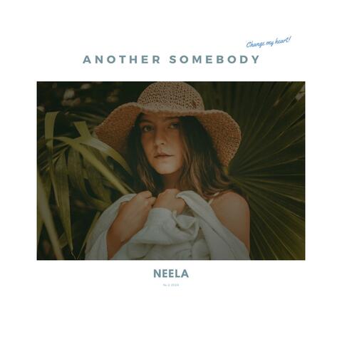 Another Somebody (Change my Heart)