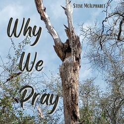 Why We Pray