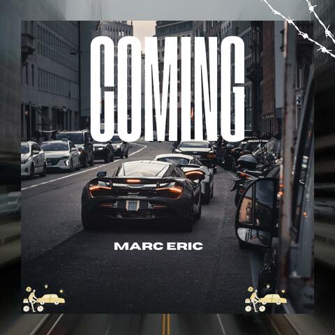 Coming
