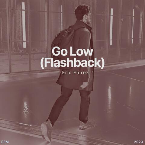 Go Low (Flashback)
