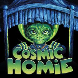 Cosmic Homie