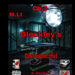 M.Lt Ch.3 Glockley's Disrespectful