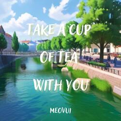 Take A Cup Of Tea With You (Instrumental)