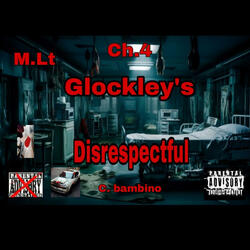 M.Lt Ch.4 Glockley's Disrespectful