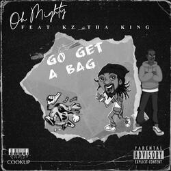 Go get a bag (feat. KZthaKing)