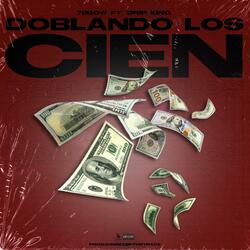 Doblando Los Cien (feat. Drip King)