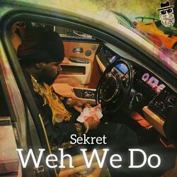Weh We Do