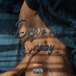 Drive me Crazy