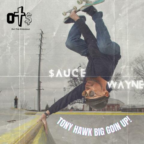 Tony Hawk (Big Goin UP!)