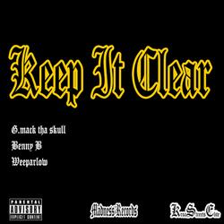 Keep It Clear (feat. G.Mack Tha Skull & Weeparlow)