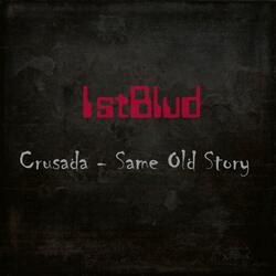 Same Old Story (feat. Crusada)