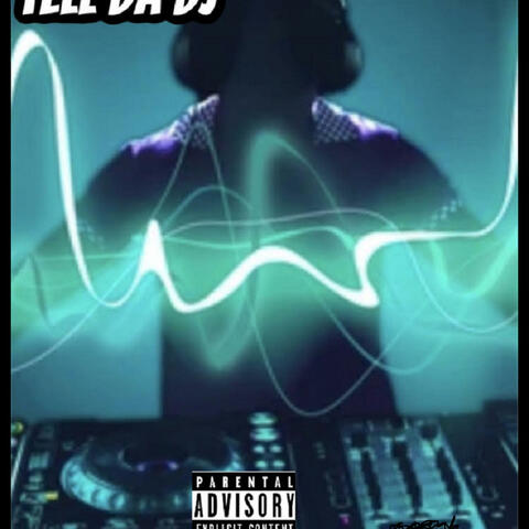 Tell Da DJ