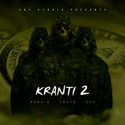 KRANTI 2 (feat. RANA G - TRUTH)