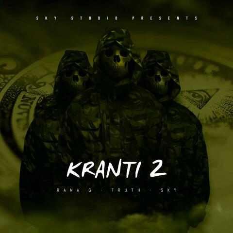 KRANTI 2 (feat. RANA G - TRUTH)