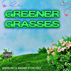 Greener Grasses (feat. Madame Stzar Dust)
