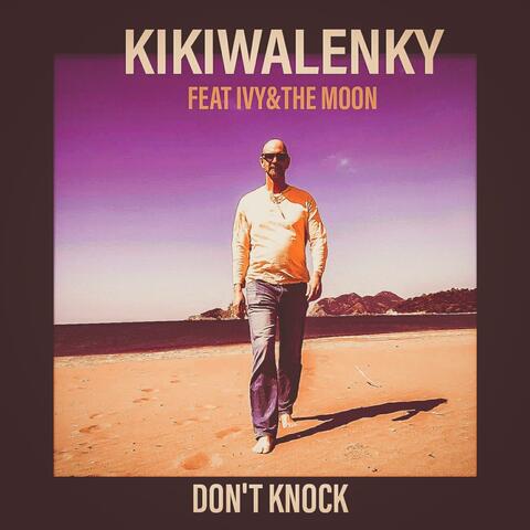 Don't knock (feat. Ivy & the Moon)