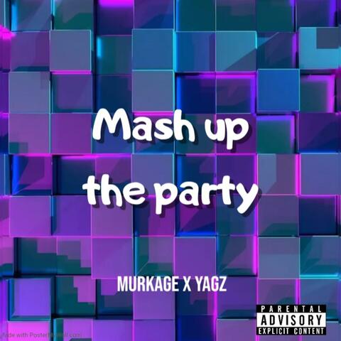 Mash up the party (feat. Yagz)