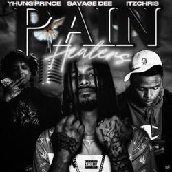 Pain Healers (feat. Yhung Prince & Itz Chris)
