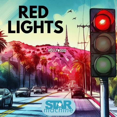 Red Lights (feat. Avery Fahey & Star Machine Cast)