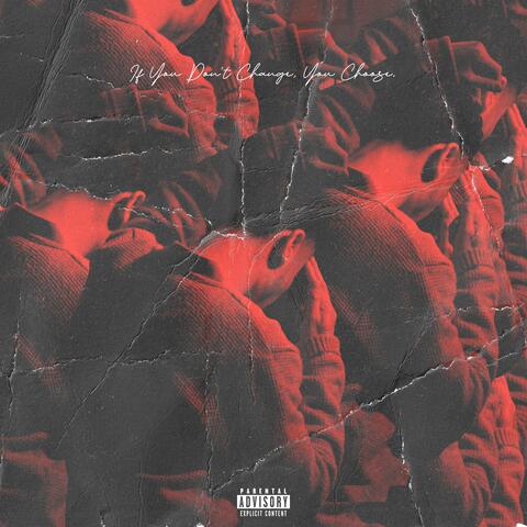 If You Don’t Change, You Choose. (Deluxe Version)