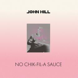 No Chik Fil A Sauce