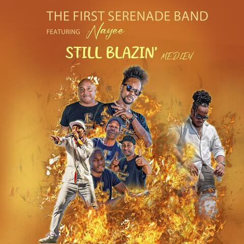 Still Blazin Medley (feat. Nayee)