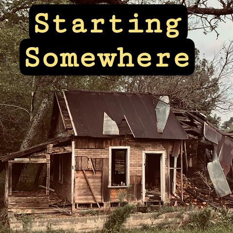 Starting Somewhere