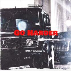 Go Harder (feat. Infvmous Ty)