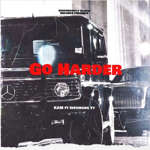 Go Harder (feat. Infvmous Ty)