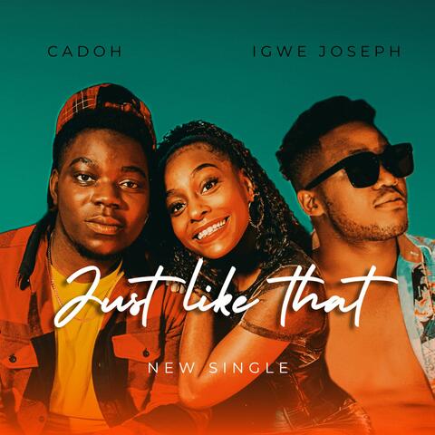 Just Like That (feat. Igwe Joseph)