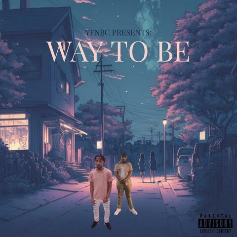 Way To Be (feat. YFN Traepound)