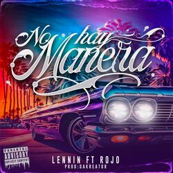 No Hay Manera (feat. El Rojo & Dakreator)