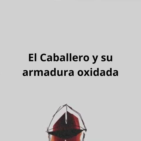 El Caballero y su armadura oxidada (feat. Mambo)