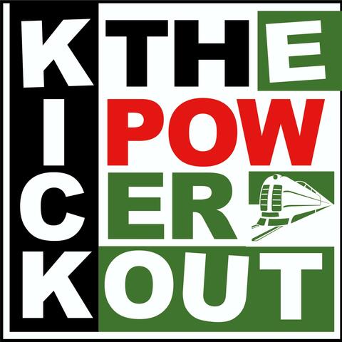 Kick the power out