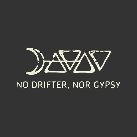No Drifter, Nor Gypsy