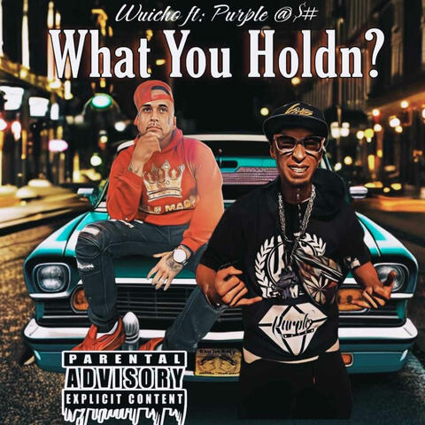 What You Hold'N (feat. Purple @$#)