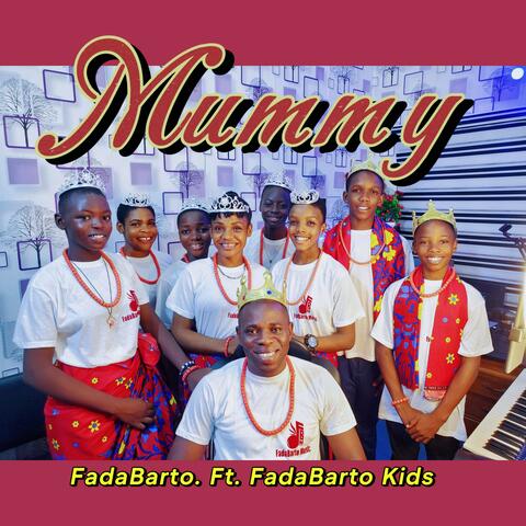 Mummy (feat. FadaBarto Kids)