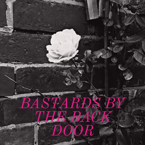 Bastards By The Back Door