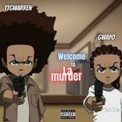 Welcome to La Murder (feat. TtgWarren)