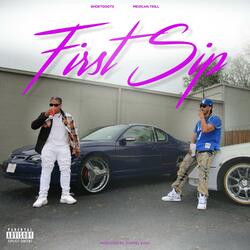 First Sip (feat. Mexican Trill)