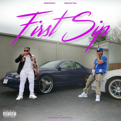 First Sip (feat. Mexican Trill)