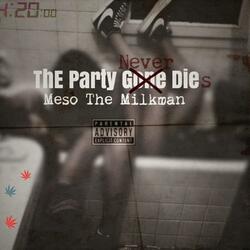 The Party Never Dies