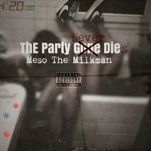 The Party Never Dies