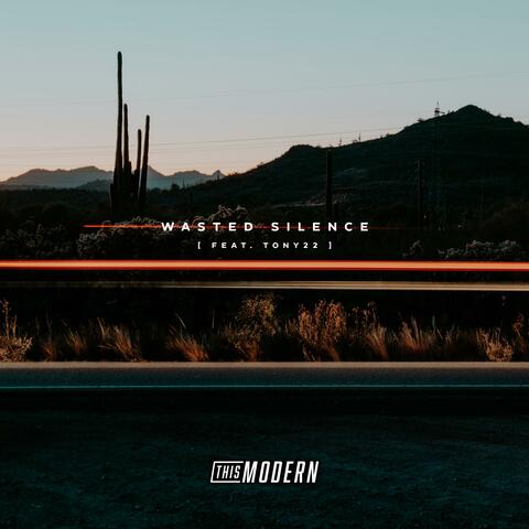 Wasted Silence (feat. Tony22)