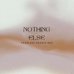 Nothing Else