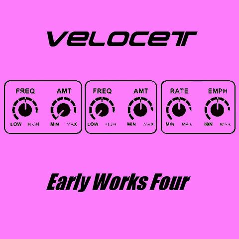 Early Works Four