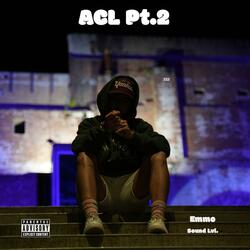 ACL, Pt. 2