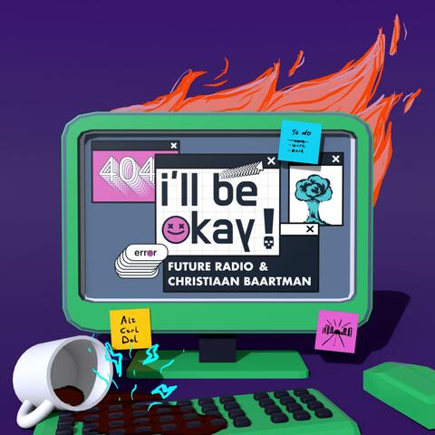 I'll Be Okay! (feat. Christiaan Baartman)