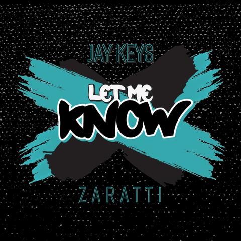 Let me know (feat. Zaratti)